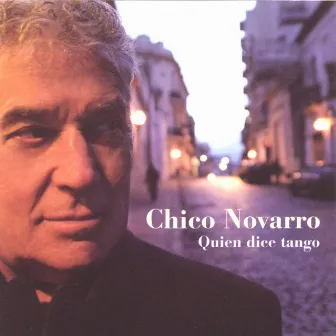 Quien Dice Tango by Chico Novarro