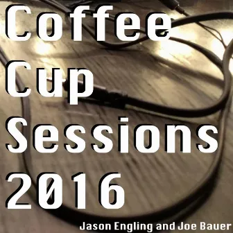 Coffee Cup Sessions 2016 by Bill Van Loo