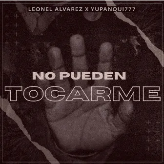 No Pueden Tocarme by Yupanqui777