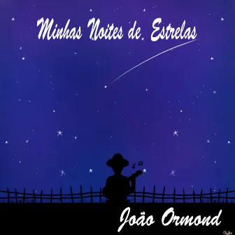 Minhas Noites de Estrelas by João Ormond