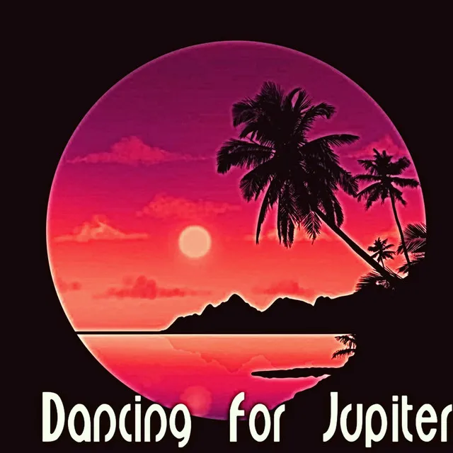 Dancing For Jupiter