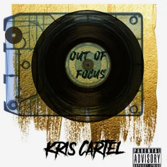 Out of Focus by Kris Cartel