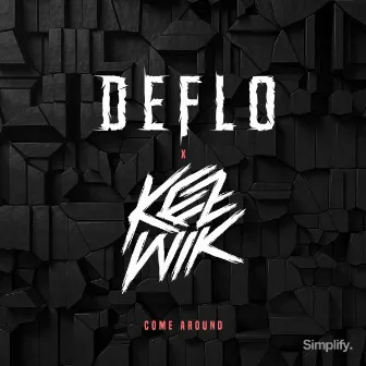 Come Around by Deflo