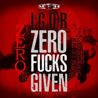 Zero Fucks Given by I:gor