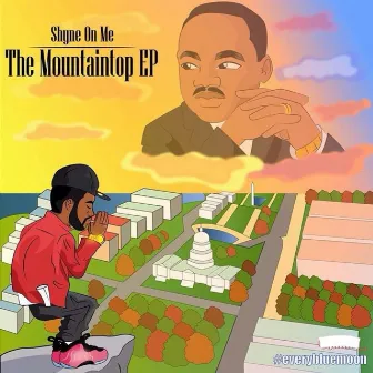 The Mountaintop EP by Shyne On Me