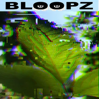 Bloopz by Kalorific