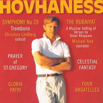 Hovhaness, A.: Symphony No. 29 / 4 Bagatelles / Rubaiyat / Prayer of St. Gregory / Celestial Fantasy / Gloria Patri by Alan Hovhaness