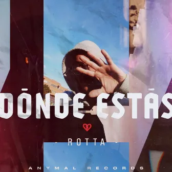 Dónde Estás by Rotta