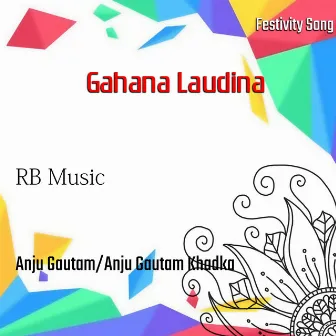 Gahana Laudina by Anju Gautam