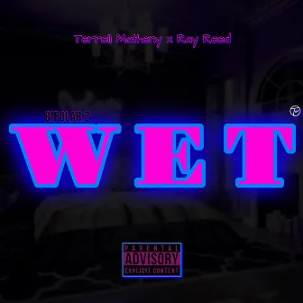 Wet by Terrell Matheny