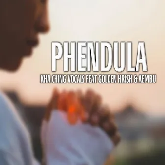 Phendula by Kha Ching Vocals