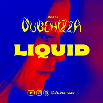 Liquid by Dubchizza