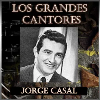 Los Grandes Cantores by Jorge Casal