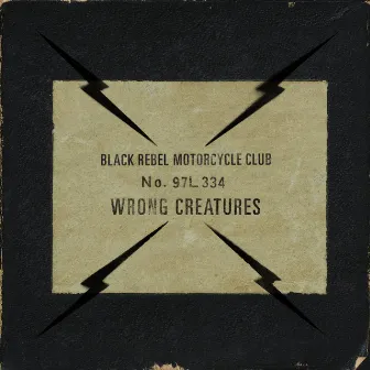 Wrong Creatures by Black Rebel Motorcycle Club