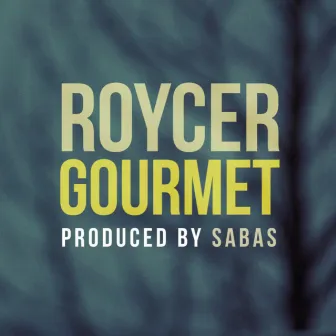 Gourmet by Roycer