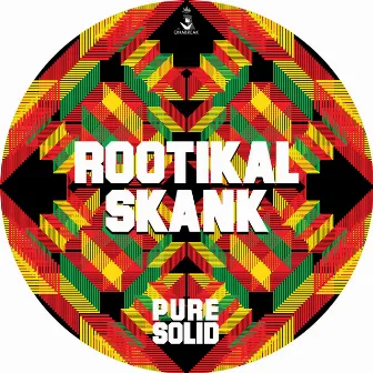 Rootikal Skank by Pure Solid