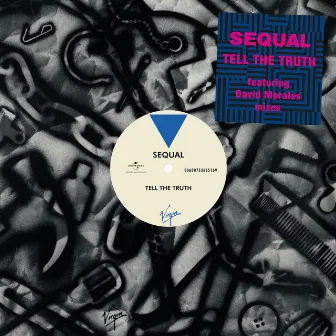 Tell The Truth (Remixes) by Sequal