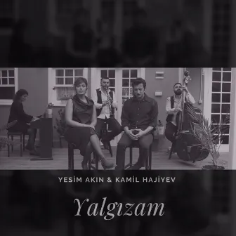 Yalgızam by Yeşim Akın