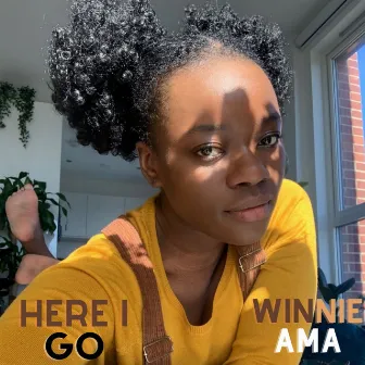 Here I Go by Winnie Ama