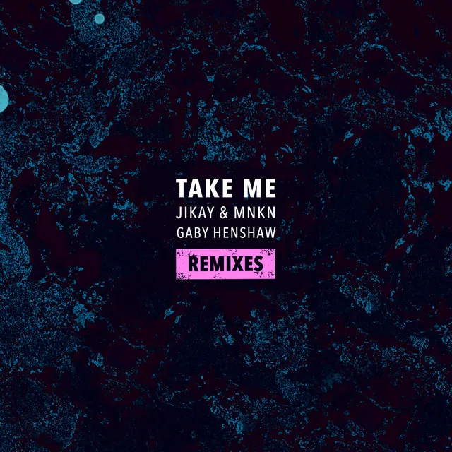 Take Me - Not Your Dope Remix