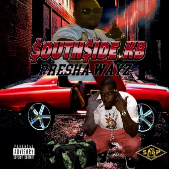 Presha Wayz by SOUTHSIDE KB