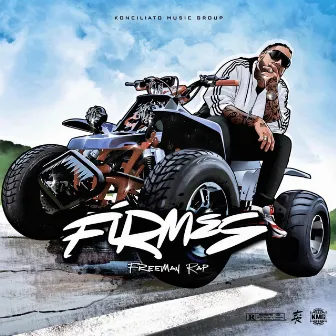 Firmes by Freeman Rap