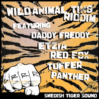 Wild Animal Ting Riddim by Swedish Tiger Sound