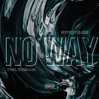 NO WAY by MVP Ruthless