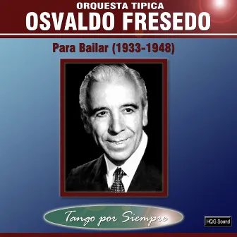 Para Bailar (1933-1948) by Orquesta Típica Osvaldo Fresedo