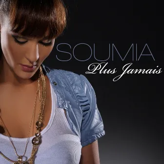 Plus jamais by Soumia