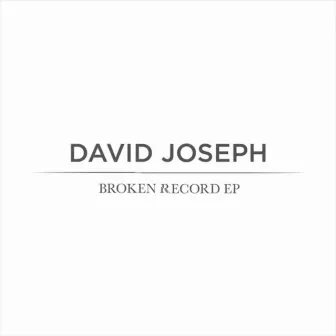 Broken Record - EP by David Joseph