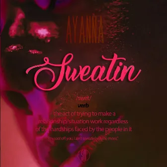 Sweatin by Ayanna