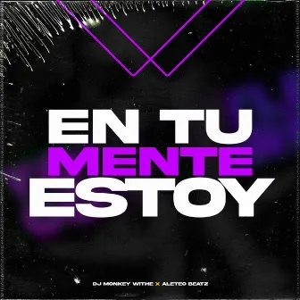 En Tu Mente Estoy by Aleteo Beatz