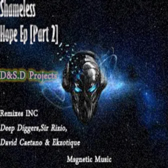 Shameless Hope, Pt. 2 by D&S.D Projects