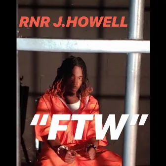 FTW by RNR J.Howell