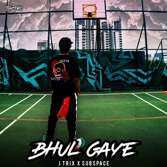 Bhul Gaye by J Trix