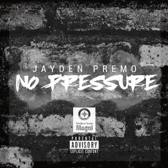 No Pressure by Jayden Premo