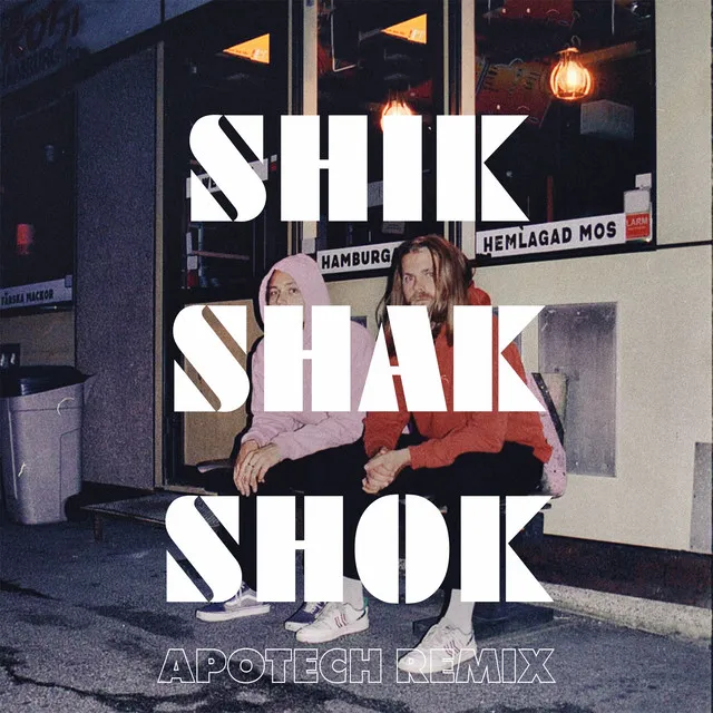 Shik Shak Shok - Apotech Remix