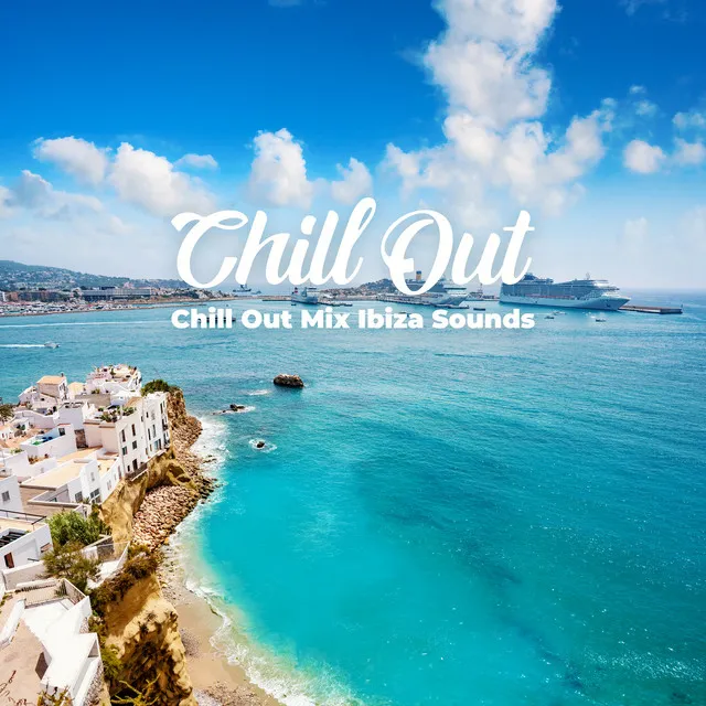 Chill Out Mix Ibiza Sounds