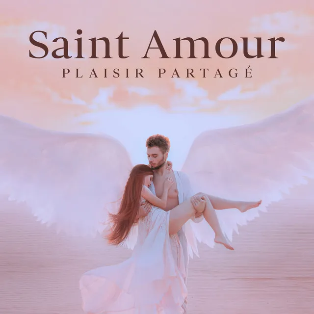 Saint Amour (Plaisir partagé, Tantrisme, Fantasme sexuel, Yoga tantrique, Addiction au sexe)