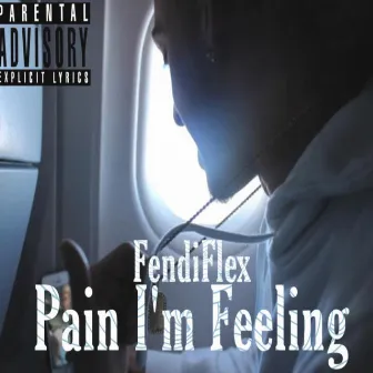 Pain Im Feeling by FendiFlex