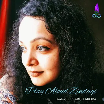 Play Aloud Zindagi by Jaanvee Prabhu Arora