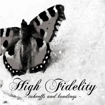 Takeoffs And Landings by High Fidelity