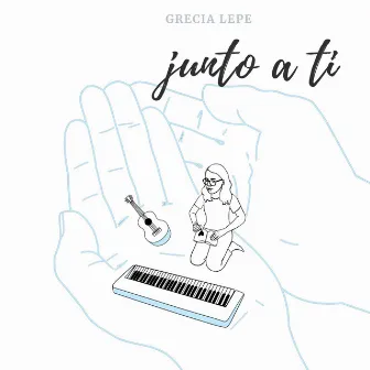 Junto a ti by Grecia Lepe