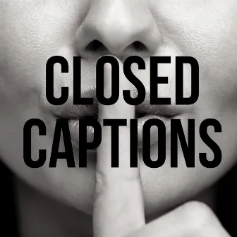 Closed Captions by Gepetto