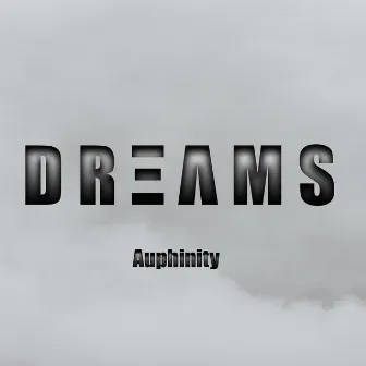 Dreams by Auphinity