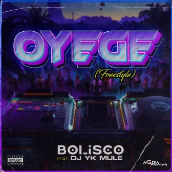 Oyege (Freestyle) by Bolisco