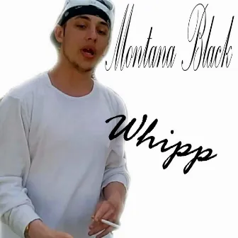 Whipp by Montana Black