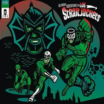 The Further Adventures of Los Straitjackets by Los Straitjackets