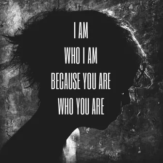 Because You Are Who You Are by K.S. Rhoads